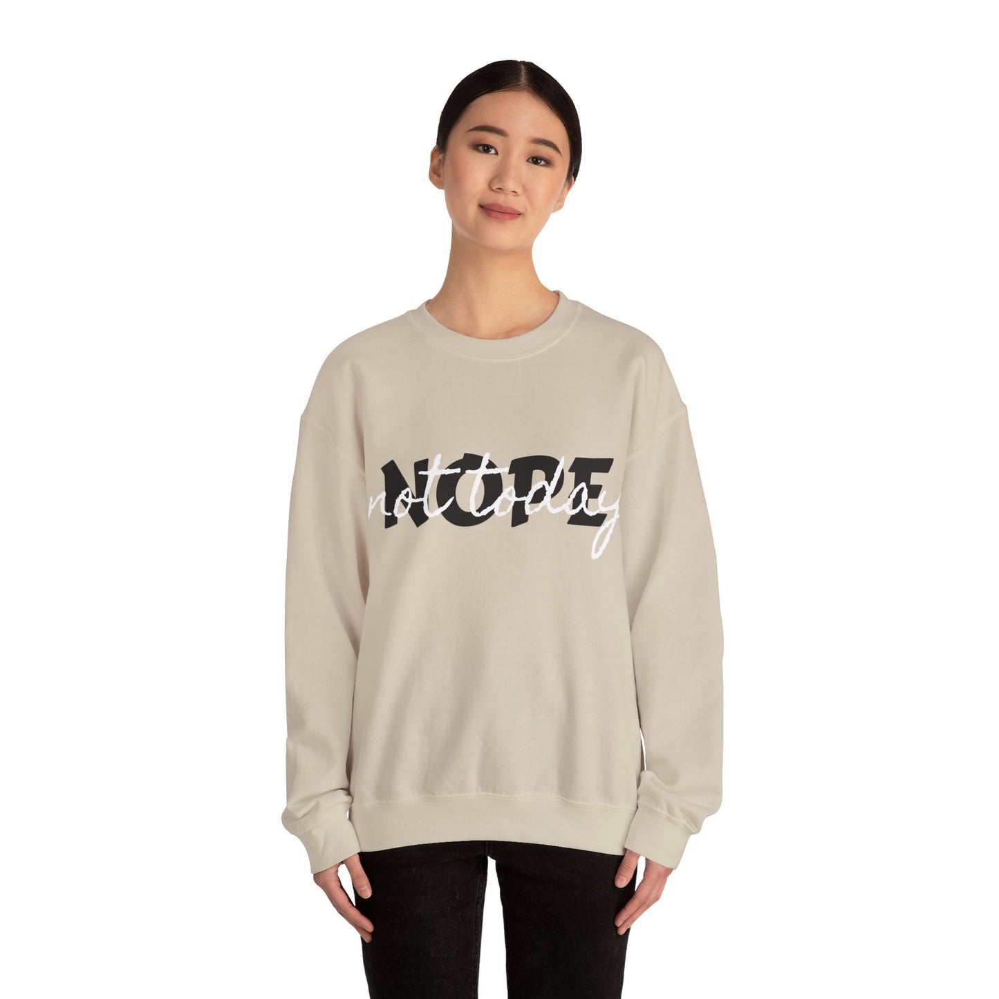 Not Today Crewneck Sweatshirt