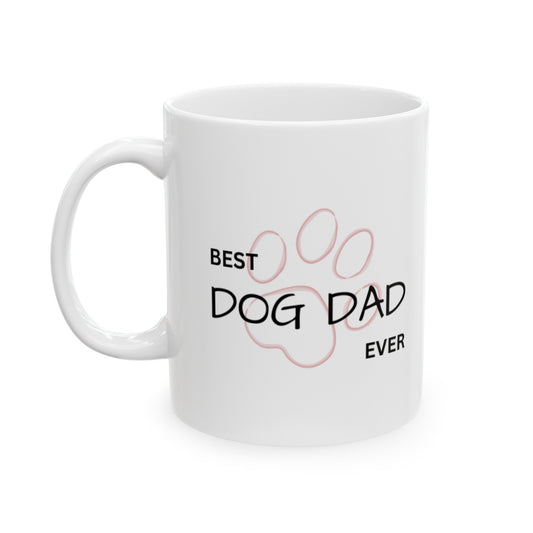 Best Dog Dad Ever Ceramic Ceramic Mug