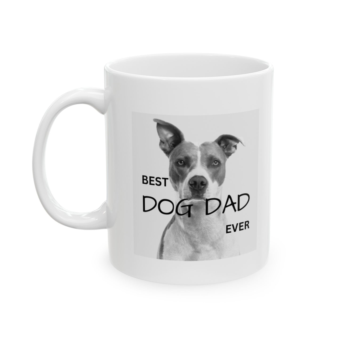 Best Dog Dad Every Ceramic Ceramic Mug