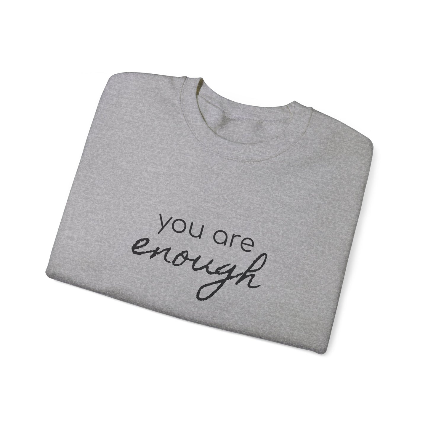 You Are Enough Sweatshirt