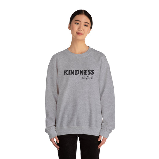 Kindness Is Free Crewneck Sweatshirt