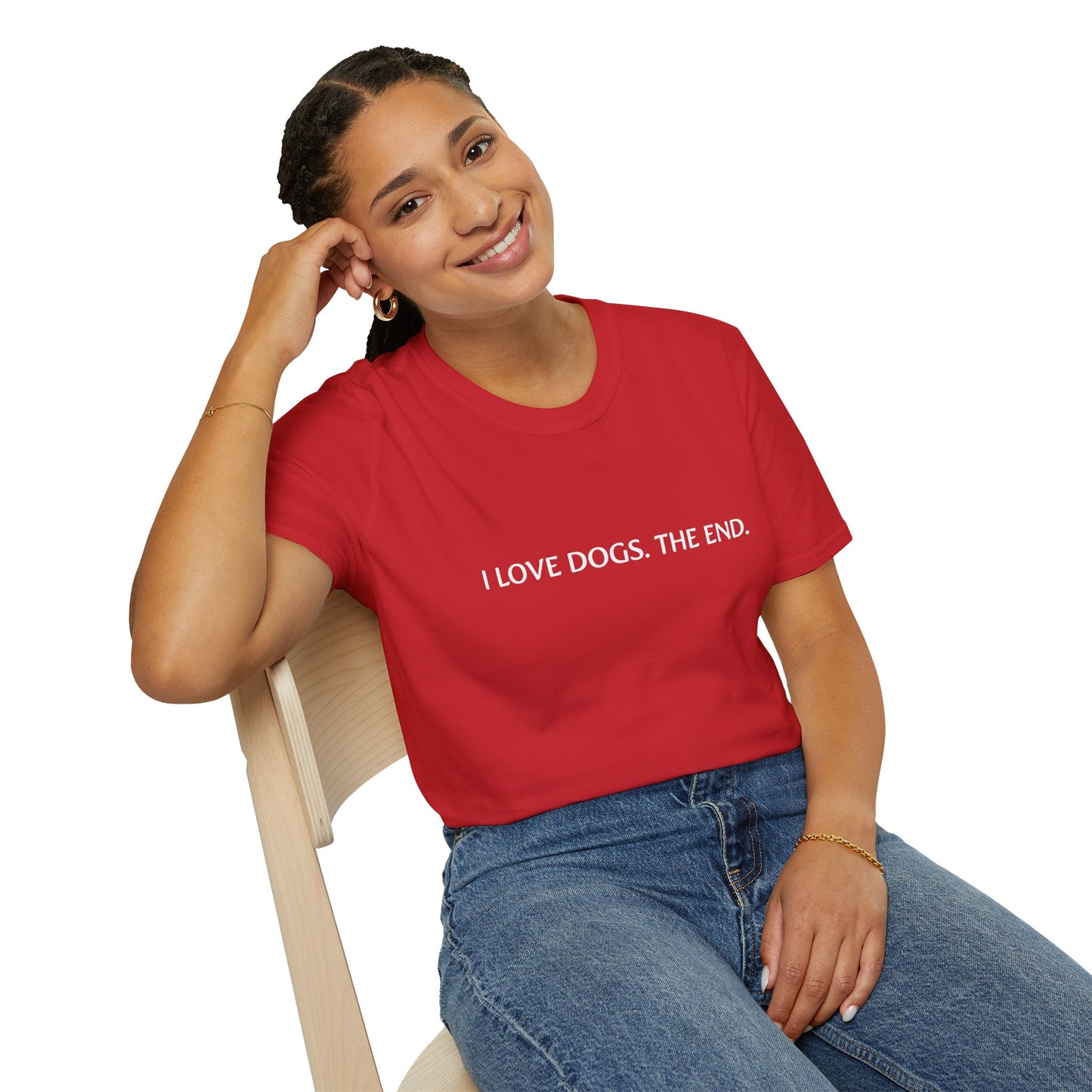 I Love Dogs.The End T-Shirt