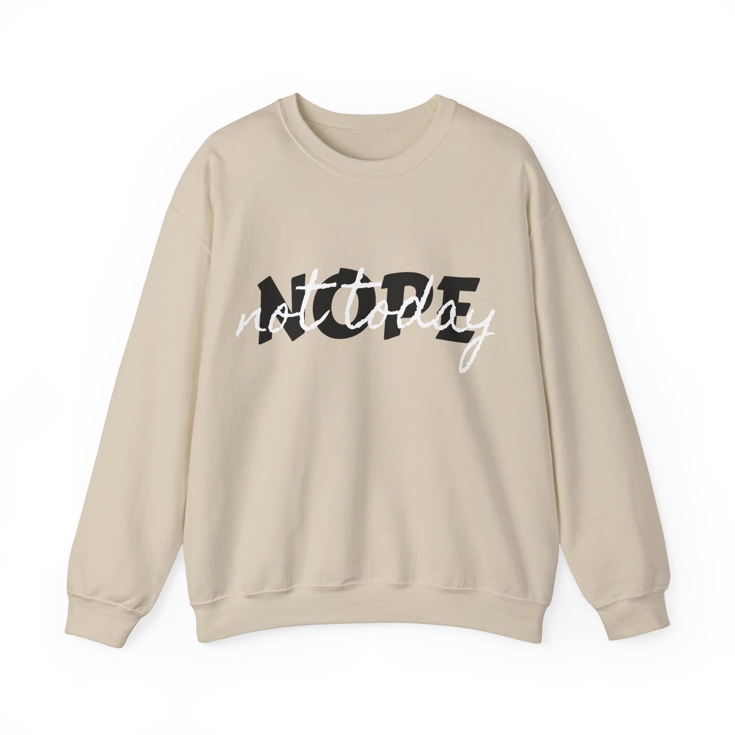 Not Today Crewneck Sweatshirt