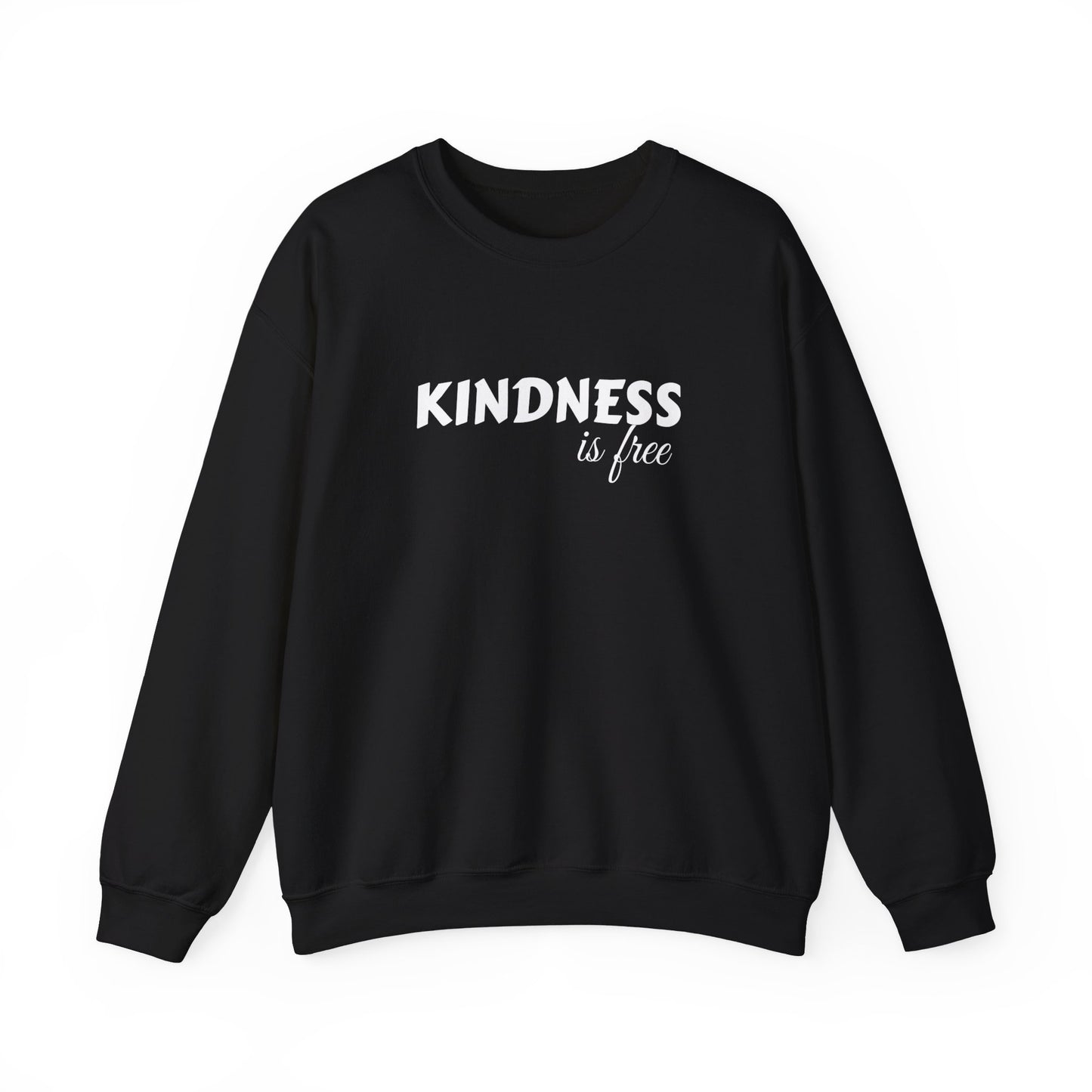 Kindness Is Free Crewneck Sweatshirt