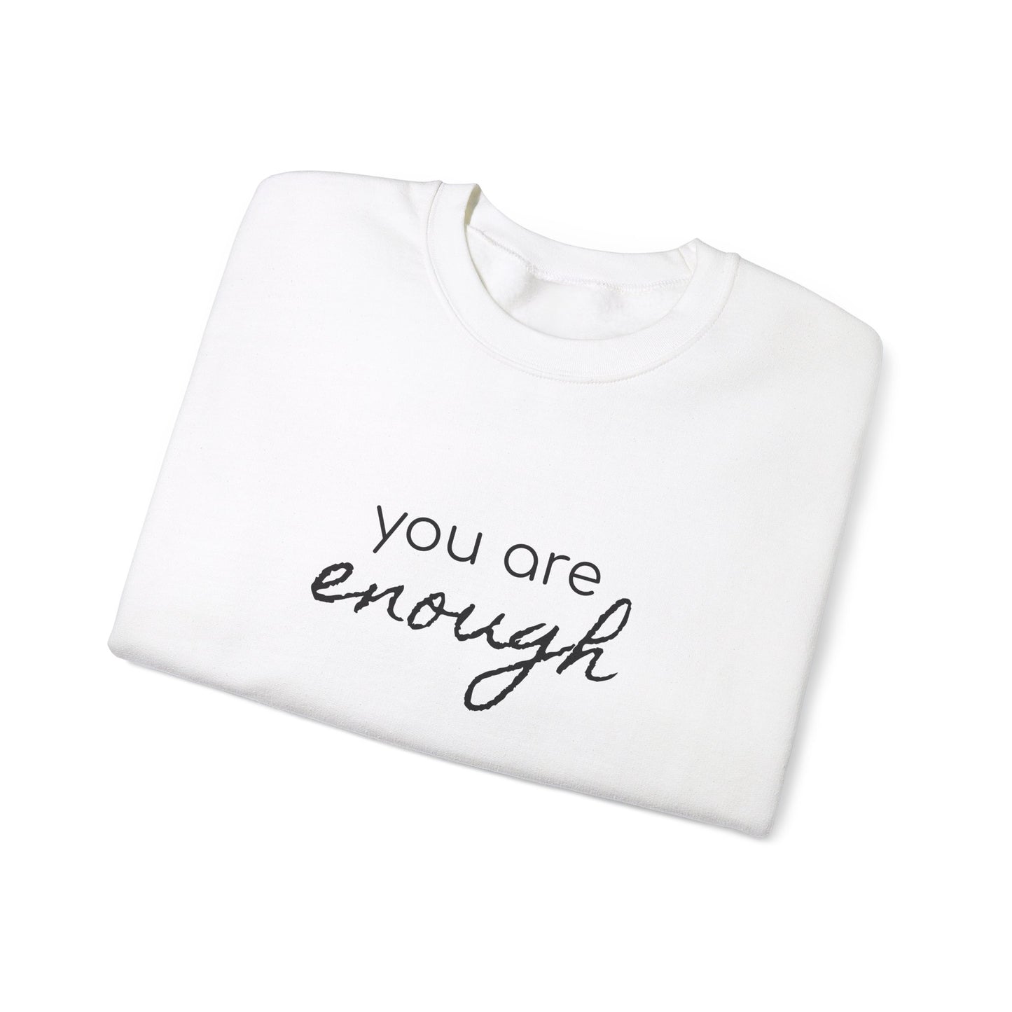 You Are Enough Sweatshirt