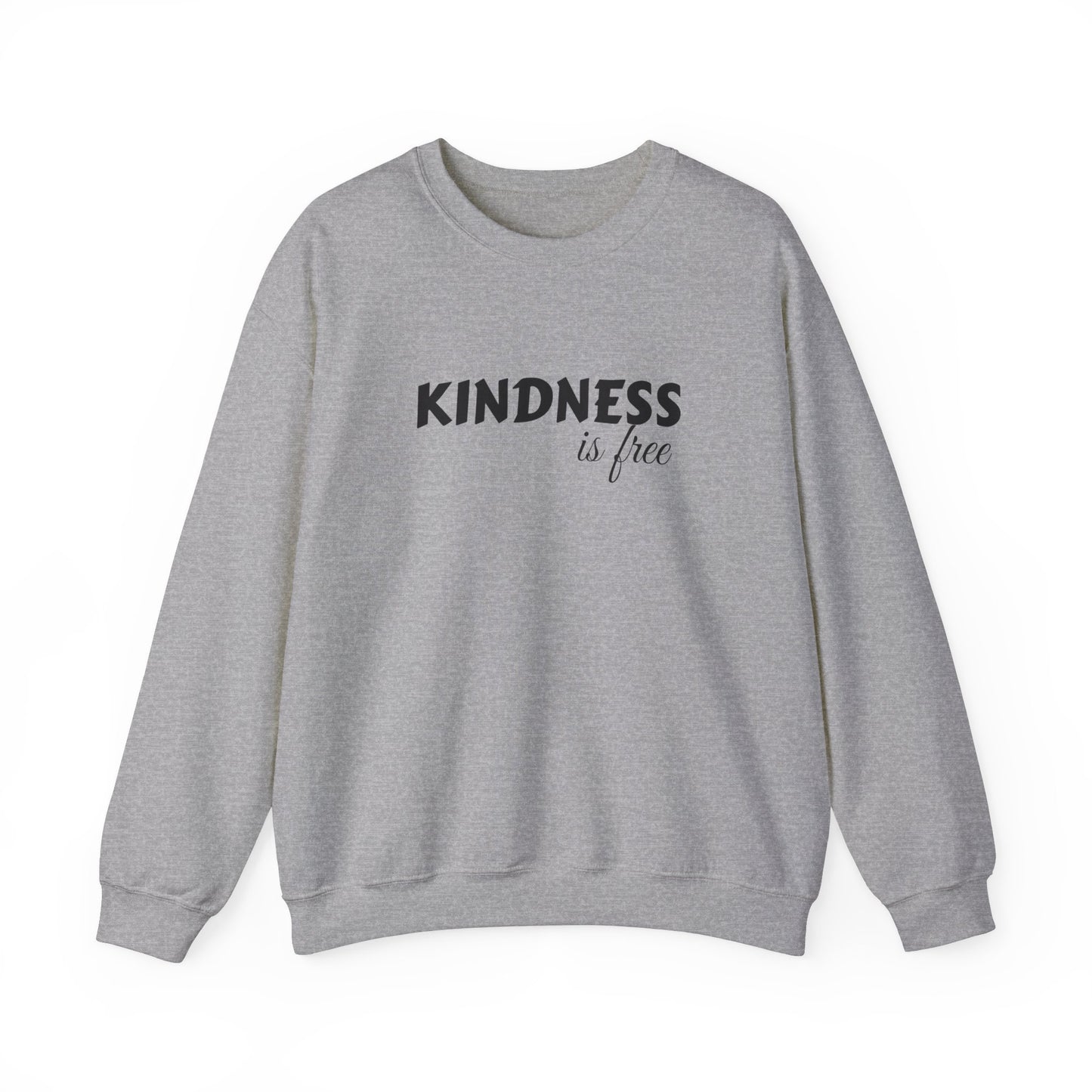 Kindness Is Free Crewneck Sweatshirt