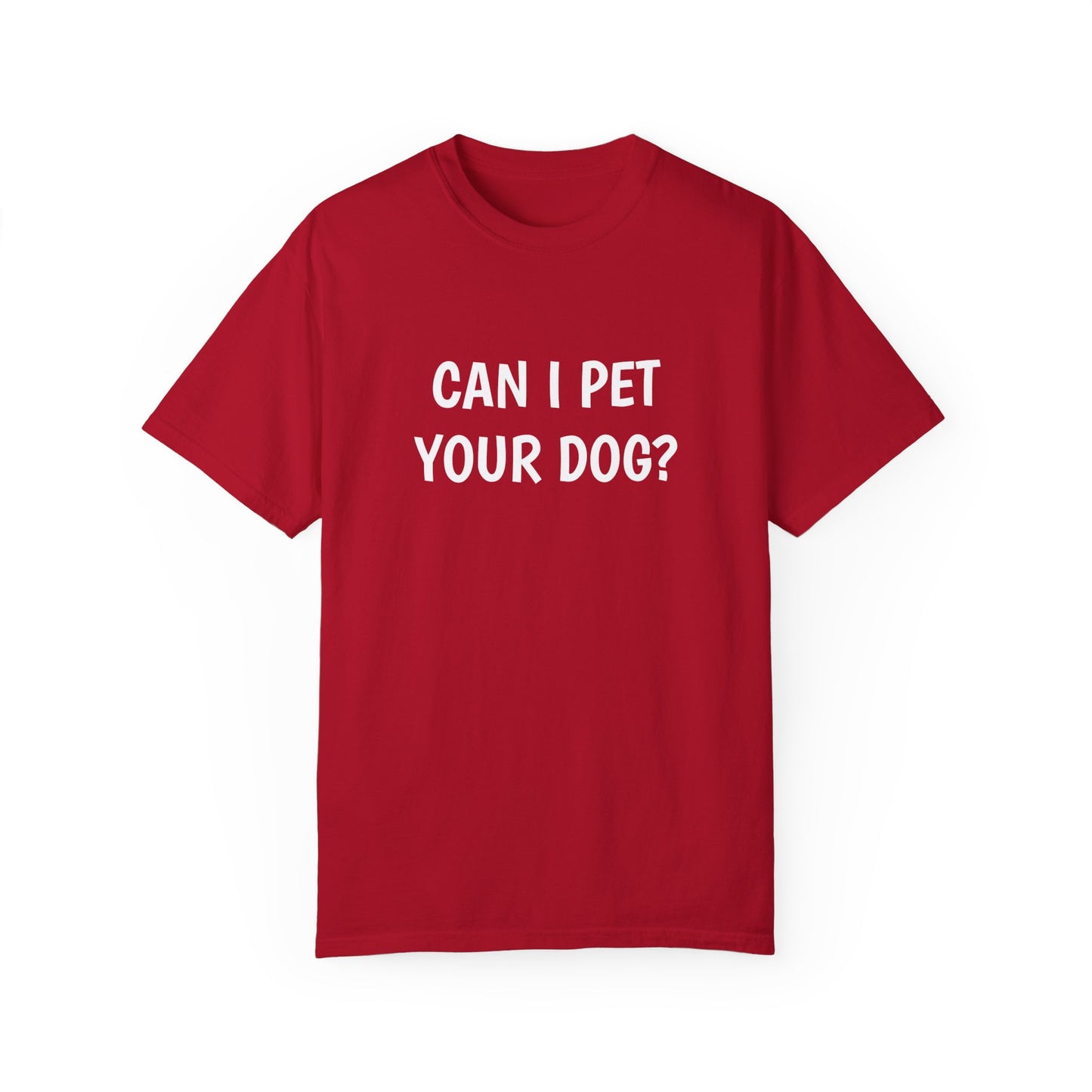 Can I Pet Your Dog?  T-shirt