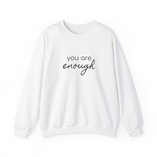 You Are Enough Sweatshirt